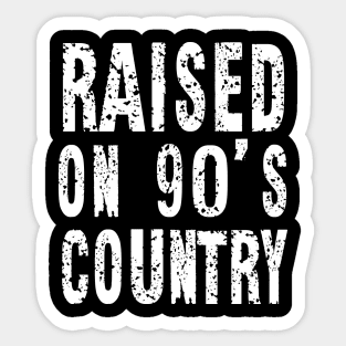 Raised on 90’s Country Concert Country Music Vintage Letter Print Sticker